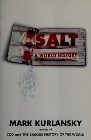 Cover of: Salt: A World History
