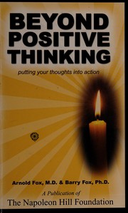 Cover of: Beyond positive thinking: putting your thoughts into action
