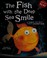 Cover of: The fish with the deep sea smile