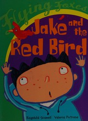 Cover of: Jake and the Red Bird (Flying Foxes)