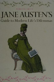 Cover of: Jane Austen's guide to modern life's dilemmas