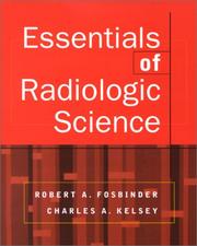 Cover of: Essentials of Radiologic Science by Robert Fosbinder, Charles A. Kelsey