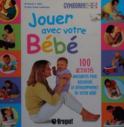 Cover of: Jouer avec votre bébé