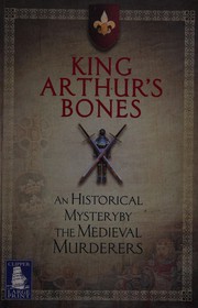 Cover of: King Arthur's bones by Medieval Murderers