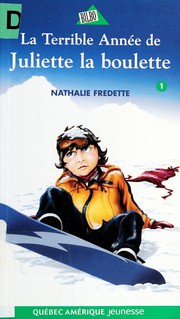 Cover of: La terrible annee de Juliette la boulette