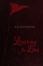 Cover of: Learning to live by Anton Semenovich Makarenko