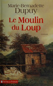 Cover of: Le moulin du loup