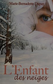 Cover of: L'enfant des neiges: roman