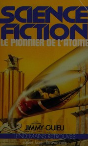 Cover of: Le pionnier de l'atome: science fiction