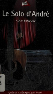 Le solo d'Andre by Beaulieu, Alain