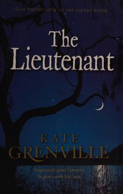 The lieutenant by Kate Grenville