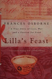 Cover of: Lilla's Feast: a Story of Love, War and a Passion for Food