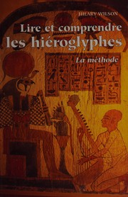 Cover of: Lire et comprendre les hiéroglyphes: la méthode