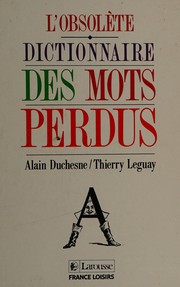 Cover of: L'Obsolète, dictionnaire des mots perdus by Alain Duchesne