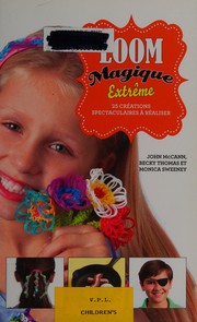 Cover of: Loom magique extrême: 25 créations spectaculaires à réaliser