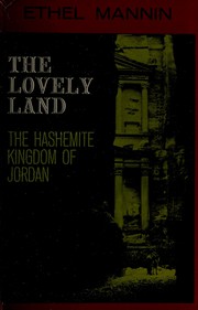Cover of: The lovely land: the Hashemite Kingdom of Jordan