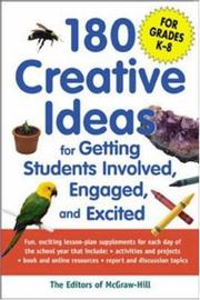 180 creative ideas for getting students involved, engaged, and excited