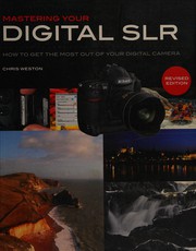 Cover of: Mastering your digital SLR: how to get the most out of your digital SLR