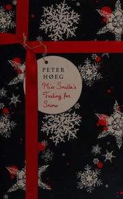 Cover of: Miss Smilla's feeling for snow by Peter Høeg
