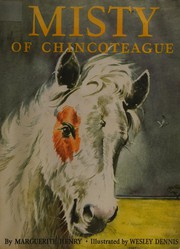Misty of Chincoteague by Marguerite Henry, Wesley Dennis