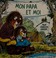 Cover of: Mon papa et moi