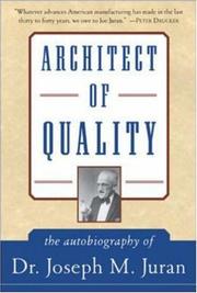 Cover of: Architect of quality: the autobiography of Dr. Joseph M. Juran