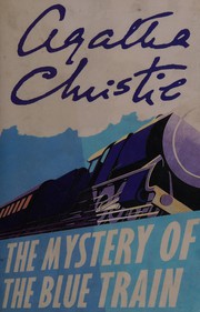 Cover of: The mystery of the Blue Train by Agatha Christie