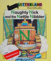 Cover of: Naughty Nick and the nettle nibbler