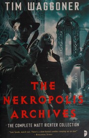Cover of: The Nekropolis archives by Tim Waggoner