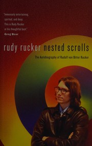 Cover of: Nested scrolls: the autobiography of rudolf von bitter rucker