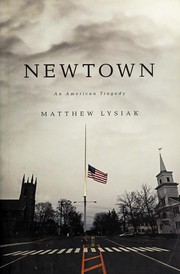 Cover of: Newtown: an American tragedy