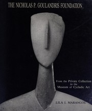 Cover of: The Nicholas P. Goulandris Foundation: from the private collection to the Museum of Cycladic Art