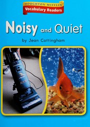 Cover of: Noisy and quiet by Jean Cottingham