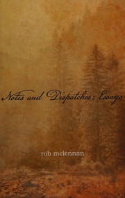 Cover of: Notes and dispatches: essays