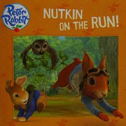 Cover of: Nutkin on the run!