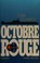 Cover of: Octobre Rouge