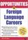 Cover of: Opportunities in Foreign Language Careers (Opportunities in)