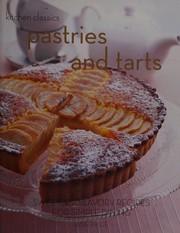 Cover of: Pastries and tarts: sweet and savory recipes for simple dining