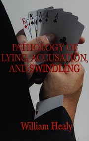 Cover of: Pathology of lying, accusation, and swindling