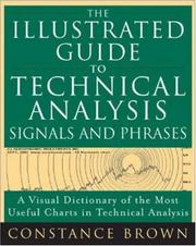 Cover of: The illustrated guide to technical analysis signals and phrases: a visual dictionary of the most useful charts in technical analysis
