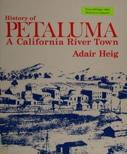 History of Petaluma by Adair Heig