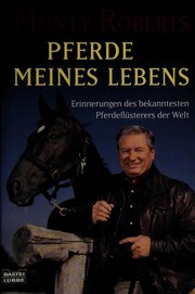 Cover of: Pferde meines Lebens: Erinnerungen des bekanntesten Pferdeflusterers der Welt