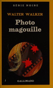 Cover of: Photo magouille by Walter Walker