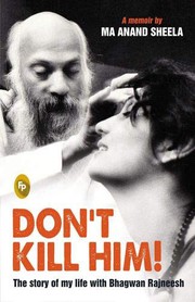 Don't kill him! by Anand Sheela Ma