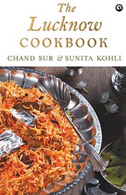 The Lucknow Cookbook by Chand Sur, Sunita Kohli