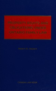 Property rights and obligations under Ontario family law by Robert M. Halpern
