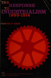 Cover of: The response to industrialism: 1885-1914