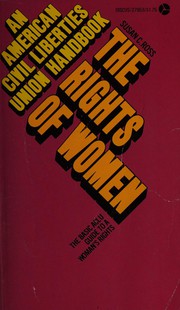 Cover of: The rights of women: the basic ACLU guide to a woman's reghts