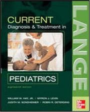 Cover of: Current Diagnosis and Treatment in Pediatrics (Current Pediatric Diagnosis and Treatment) by William W. Hay, Myron J. Levin, Judith M. Sondheimer, Robin R Deterding