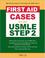 Cover of: First Aid Cases for the USMLE Step 2 CK (First Aid Cases)